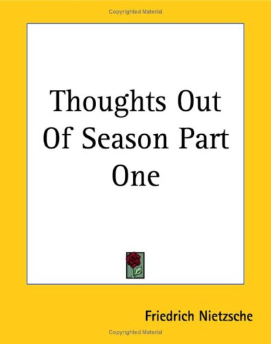 Thoughts Out Of Season Friedrich Wilhelm Nietzsche