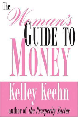 The Womans Guide To Money Kelley Keehn