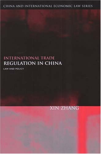 International Trade Regulation In China Law And Policy Zhang Xin