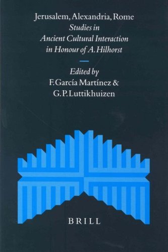 Jerusalem Alexandria Rome Studies In Ancient Cultural Interaction In Honour Of A Hilhorst Florentino Garcia Martinez