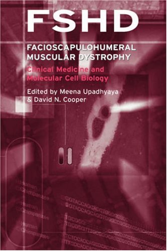 Fshd Facioscapulohumeral Muscular Dystrophy Clinical Medicine And Molecular Cell Biology 1st Edition David Cooper