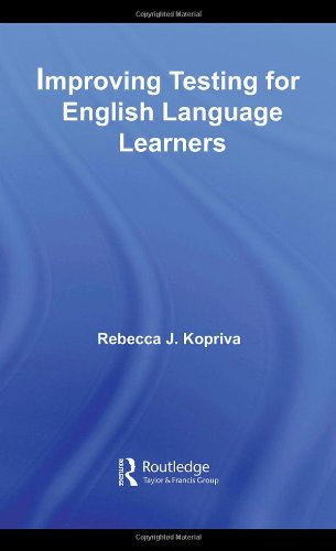 Improving Testing For English Language Learners 1st Edition Rebecca Kopriva