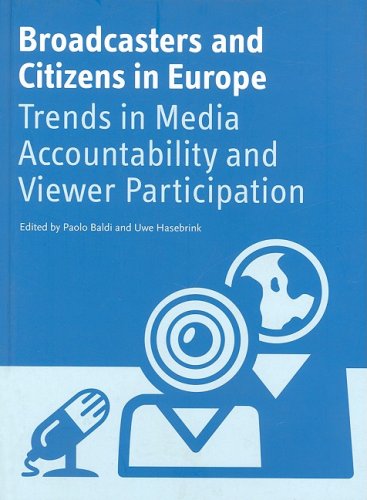 Broadcasters And Citizens In Europe Trends In Media Accountability And Viewer Participation Paolo Baldi