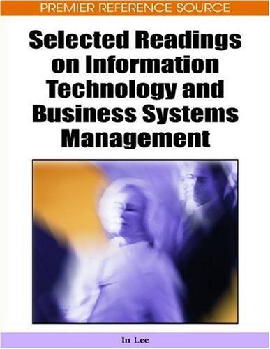 Selected Readings On Information Technology And Business Systems Management 1st Edition In Lee
