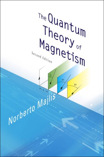 The Quantum Theory Of Magnetism 2nd Ed Norberto Majlis
