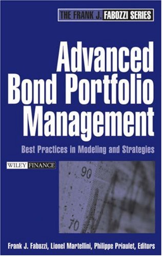 Advanced Bond Portfolio Management Best Practices In Modeling And Strategies Frank J Fabozzi