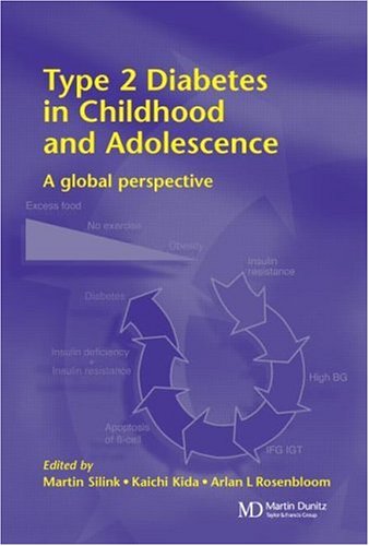 Type 2 Diabetes In Children And Adolescents A Global Perspective 1st Edition Martin Silink