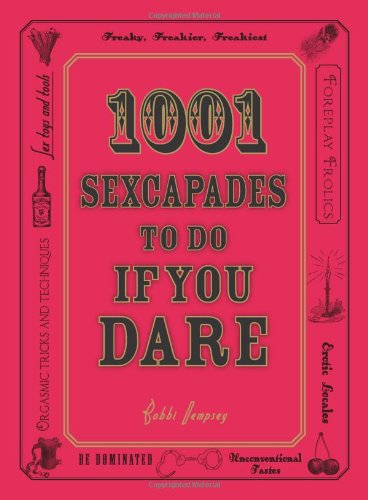 1001 Sexcapades To Do If You Dare Bobbi Dempsey