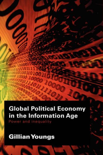 Global Political Economy In The Information Age Power And Inequality Gillian Youngs