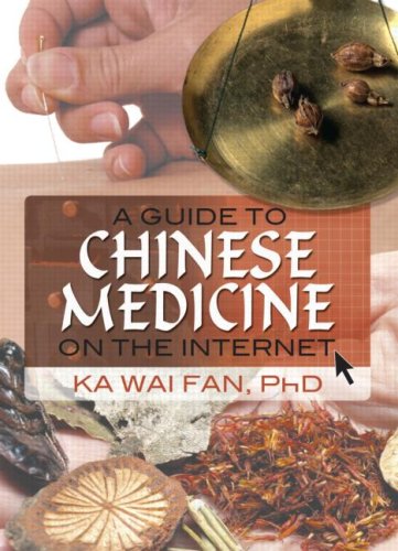 A Guide To Chinese Medicine On The Internet 1st Edition Ka Wai Fan