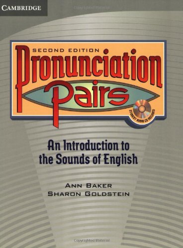 Pronunciation Pairs An Introduction To The Sounds Of English Students Book 2nd Edition Ann Baker