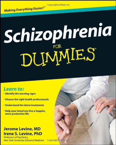 Schizophrenia For Dummies 1st Edition Jerome Levine Irene S Levine