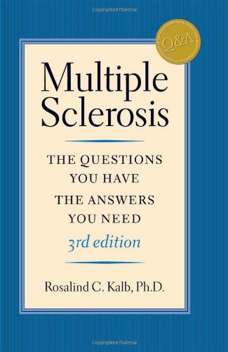 Multiple Sclerosis The Questions You Have The Answers You Need 3rd Phd Rosalind C Kalb
