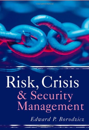 Risk Crisis And Security Management 1st Edition Edward Borodzicz