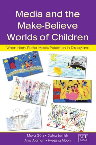 Media And The Makebelieve Worlds Of Children When Harry Potter Meets Pokemon In Disneyland Harcdr Maya Gotz