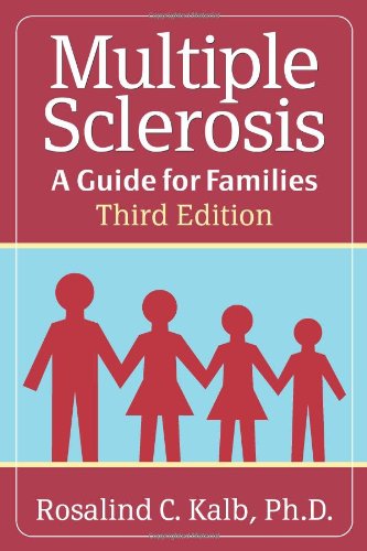 Multiple Sclerosis A Guide For Families 3rd Phd Rosalind C Kalb