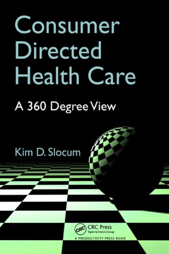 Consumer Directed Health Care A 360 Degree View 1st Edition Kim Slocum