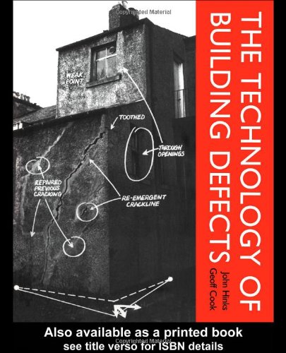 The Technology Of Building Defects 1st Ed John Hinks Geoff Cook