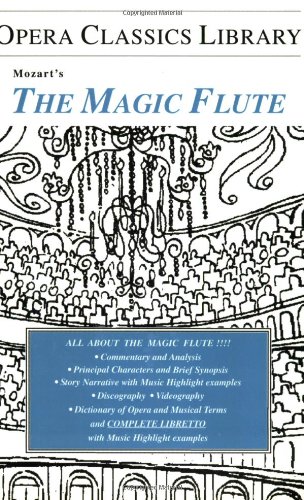 Mozarts The Magic Flute Opera Classics Library Series Burton D Fisher