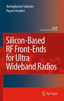 Siliconbased Rf Frontends For Ultra Wideband Radios 1st Edition Aminghasem Safarian