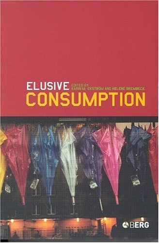 Elusive Consumption 1st Karin M Ekstrm Helene Brembeck
