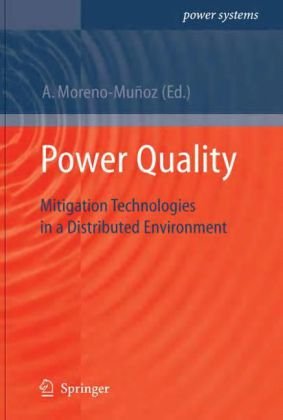 Power Quality Mitigation Technologies In A Distributed Environment 1st Edition Antonio Morenomuoz