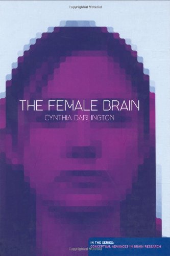 The Female Brain 1st Edition Cynthia L Darlington Cynthia Darlington