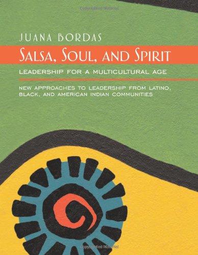 Salsa Soul And Spirit Leadership For A Multicultural Age Juana Bordas