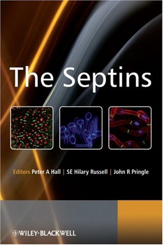 The Septins 1st Edition Peter A Hall S E Hilary Russell John R Pringle