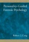 Personalityguided Forensic Psychology 1st Ed Robert J Craig
