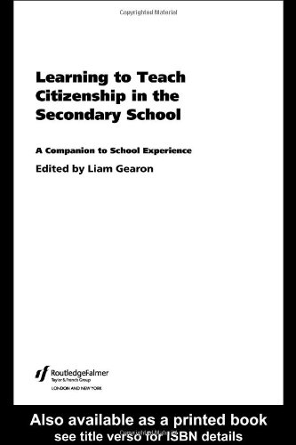 Learning To Teach Citizenship In The Secondary School A Companion To School Experience 1st Liam Gearon