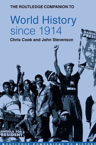 The Routledge Companion To World History Since 1914 1st Edition Chris Cook