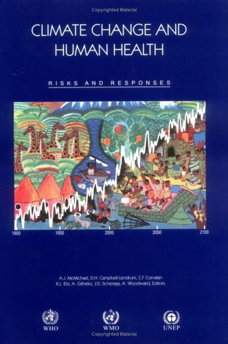 Climate Change And Human Health Risks And Responses Illustrated Edition Aj Mcmichael