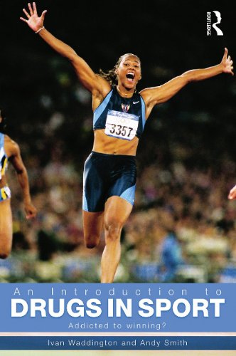 An Introduction To Drugs In Sport Addicted To Winning 2nd Edition Ivan Waddington