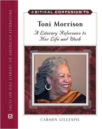 Critical Companion To Toni Morrison A Literary Reference To Her Life And Work 1st Edition Carmen Gillespie