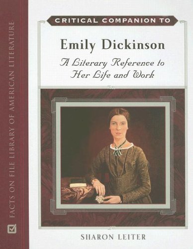 Critical companion to Emily Dickinson: a literary reference to her life and work Sharon Leiter