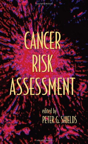 Cancer Risk Assessment 1st Edition Peter G Shields