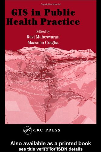 Gis In Public Health Practice 1st Edition Massimo Craglia Ravi Maheswaran