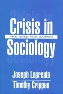 Crisis In Sociology The Need For Darwin Joseph Lopreato Timothy Alan Crippen