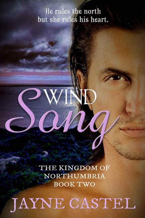Wind Song The Kingdom 0f Northumbria Book 2 Jayne Castel Castel