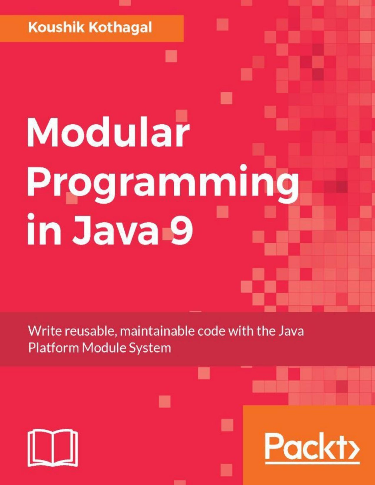 Modular Programming In Java 9 Koushik Kothagal Kothagal Koushik