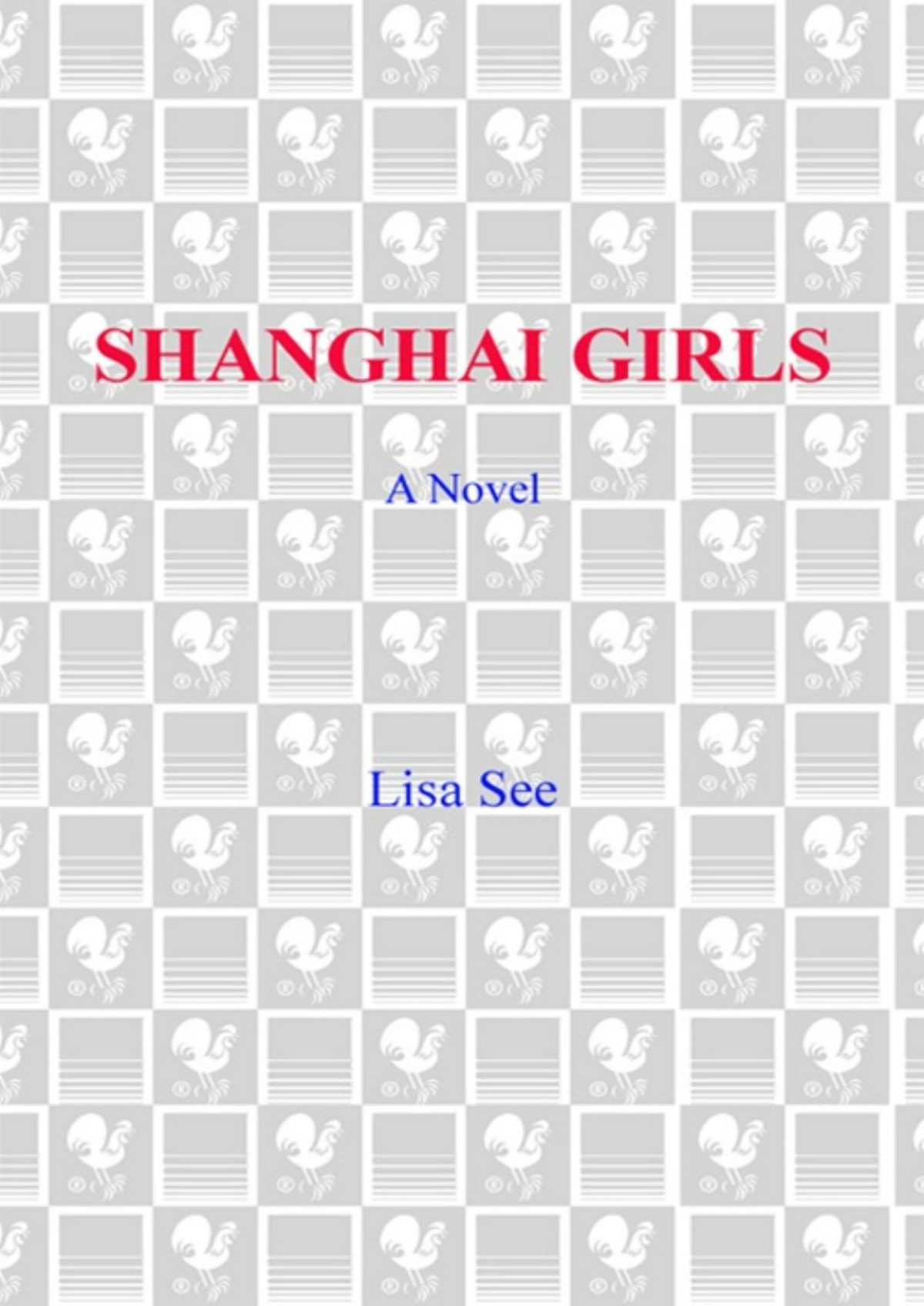 Shanghai Girls Lisa See See Lisa