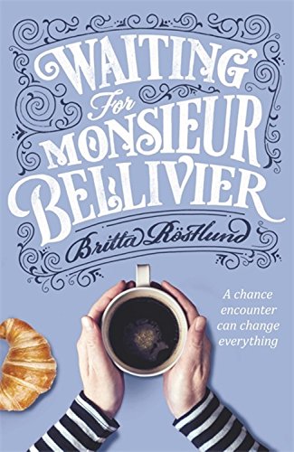Waiting For Monsieur Bellivier Britta Rostlund Rostlund Britta