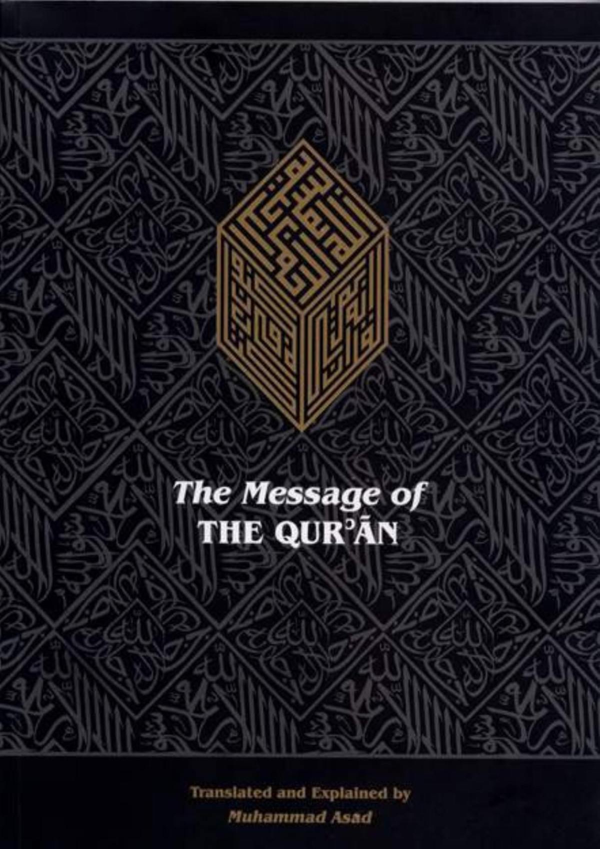 The Message Of The Quran Translated And Explained By Muhammad Asad Muhammad Asad Leopold Weiss