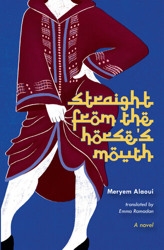 Straight From The Horses Mouth A Novel Alaoui Meryem