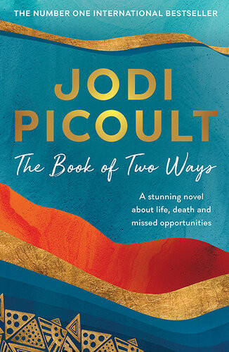 The Book Of Two Ways 1st Edition Jodi Picoult