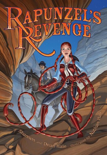 Rapunzels Revenge Shannon Hale Dean Hale