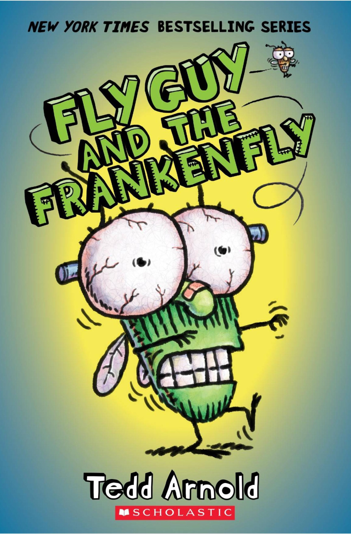 Fly Guy13 Fly Guy And The Frankenfly Tedd Arnold