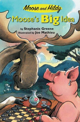 Mooses Big Idea Moose And Hildy Reprint Stephanie Greene