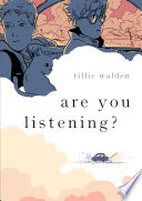 Are You Listening Tillie Walden
